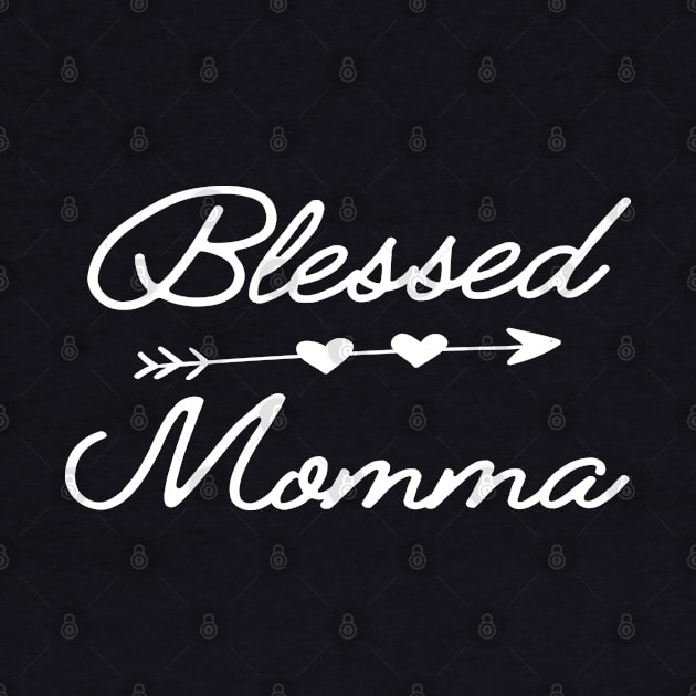 Momma - Blessed Momma by KC Happy Shop